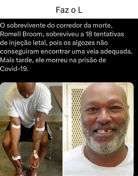 FazoL O Sobrevivente Do Corredor Da Morte Romell Broom Sobreviveu A