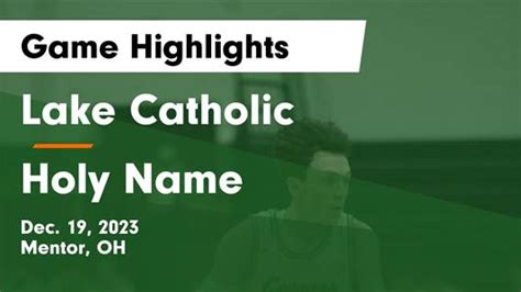 Basketball Game Recap Holy Name Green Wave Vs Lake Catholic Cougars