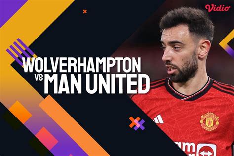 Link Live Streaming Premier League Wolves Vs Mu 2 Februari 2024 Di