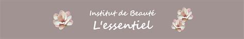 Institut de beauté LEssentiel à Vertou votre pause Beauté