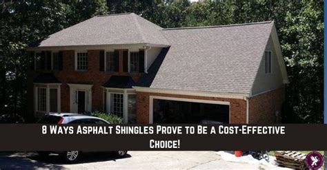 8 Ways Asphalt Shingles Prove To Be A Cost Effective Choice Griffin