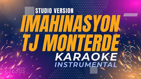 Imahinasyon Tj Monterde Karaoke Studio Version Youtube