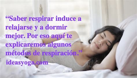 DORMIR MEJOR: EJERCICIOS DE RESPIRACIÓN. - IdeasYoga