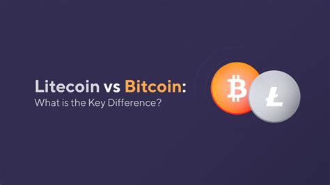 Litecoin Vs Bitcoin What Is The Key Difference