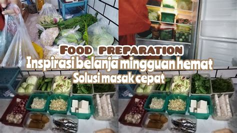 Food Preparation Inspirasi Belanja Mingguan Hemat Solusi Masak