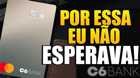 AGORA O C6 BANK ESTÁ FAZENDO ISSO YouTube