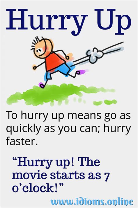 Hurry Up | Idioms Online