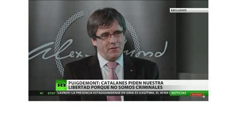 Russia Today Ha Hecho Tres Largas Entrevistas A Carles Puigdemont Desde