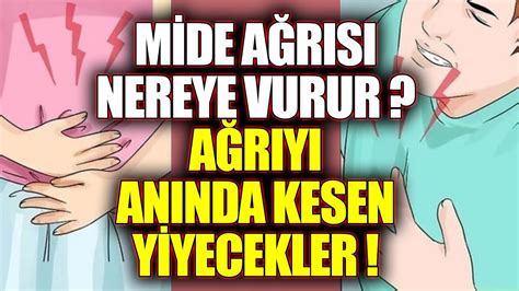 Mide ağrısı asıl nerede hissedilir AĞIYI ANINDA KESECEK YİYECEK YouTube