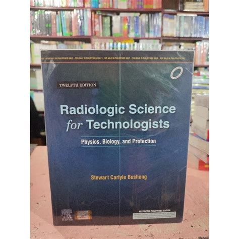 Radiologic Science For Technologist Th Edition By Bushong Shopee