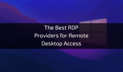 The Best RDP Providers for Remote Desktop Access (2023) - Oudel Inc.