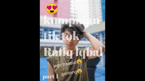 Kumpulan Tik Tok Rafiq Iqbal Part 1 Tik Tok YouTube