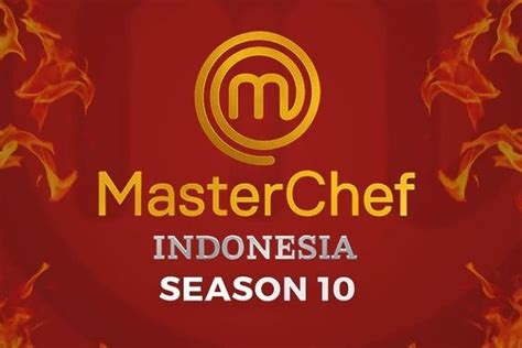 Jadwal Tayang MasterChef Indonesia S10 Jangan Bercerai Bunda Jam