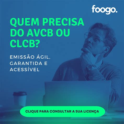 Quem Precisa E Quanto Custa O Avcb Ou Clcb