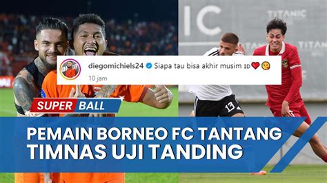 Berita Timnas Pemain Borneo Fc Tantang Timnas Indonesia Uji Tanding