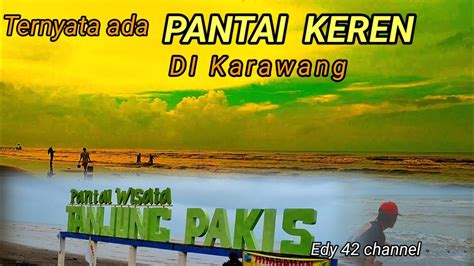 Pantai Wisata Tanjung Pakis Karawang Pantai Indah YouTube