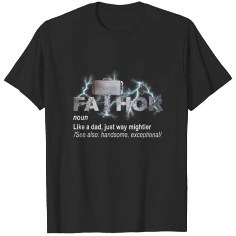 Fa Thor Like Dad Just Mightier Ts For Men And Wome T Shirt Sold By