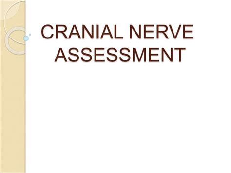 Cranial Nerve Assessment Finalppt