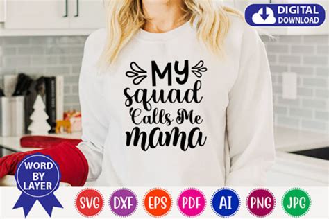 My Squad Calls Me Mama Svg Free Design Graphic By Premium Svg Art