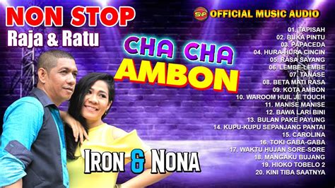 Raja Ratu Cha Cha Full Ambon Nonstop I Lagu Ambon I Lagu Indonesia