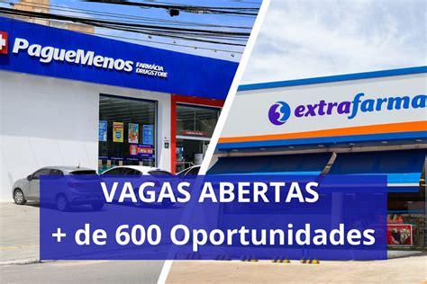 Pague Menos E Extrafarma Abre Mais De Vagas De Emprego Efetivas Em