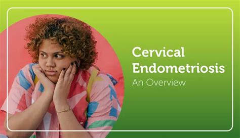 Cervical Endometriosis An Overview Myendometriosisteam