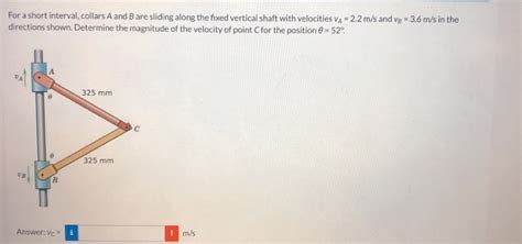 Solved For A Short Interval Collars A And B Are Sliding Chegg