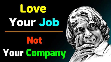 Love Your Job Not Your Company Dr Apj Abdul Kalam Life Quotes