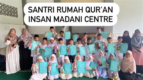 Bagi Raport Dan Tasmi Juz 30 Santri Rumah Qur An Insan Madani YouTube