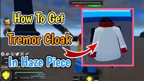 How To Get Tremor Cloak In Haze Piece How To Spawn Tremor Girl