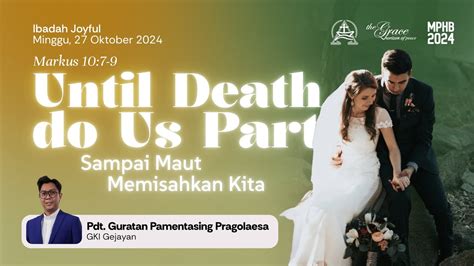 Ibadah Joyful 27 Oktober 2024 Pukul 15 30 Wib Pdt Guratan P