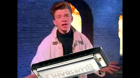 Rick Astley Never Gonna Give You Up Harmonica Man Youtube