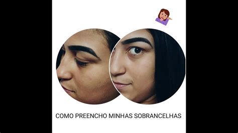 1 Como Preencho Corrigo Minhas Sobrancelhas 👯 Youtube