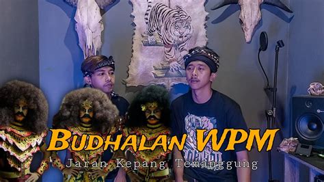 budhalan wpm pringapus jaran kepang temanggung youtube