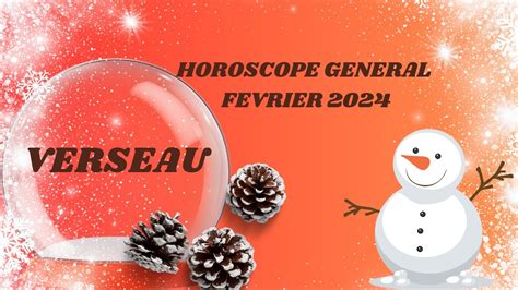 Verseau ♒️ Horoscope Général FÉvrier 2024 🤩 Youtube