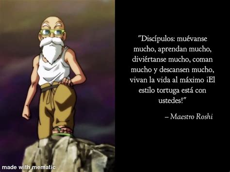 Sean Como El Maestro Roshi Con Esta Frase Memorable Y Motivacional R