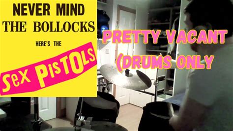 The Sex Pistols Pretty Vacant Drums Only Liam Fitz On Drums Youtube