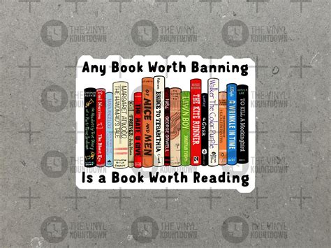 Any Book Worth Banning Is A Book Worth Reading Read Banned Books Fight