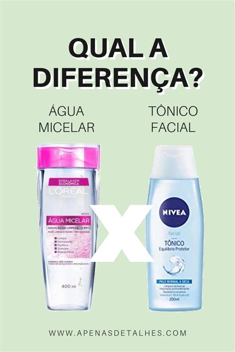 Diferença entre água micelar e tônico facial Artofit