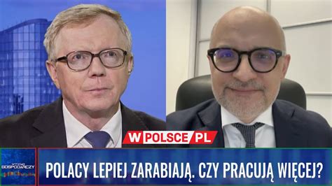 POLACY LEPIEJ ZARABIAJĄ CZY PRACUJĄ WIĘCEJ WywiadGospodarczy 06 05