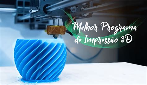 Melhor Programa De Impress O D De Cad E Modelagem