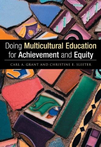 Carl A Grant Christine Sleeter Doing Multicultural Education For