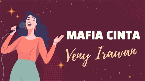 Veny Irawan Mafia Cinta Video Lirik Youtube