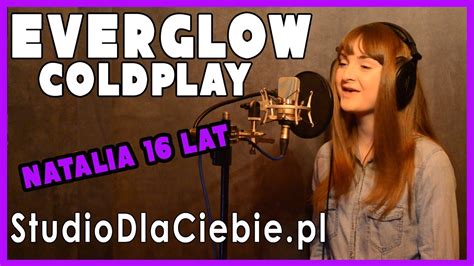 Everglow Coldplay Cover By Natalia Machelska Youtube