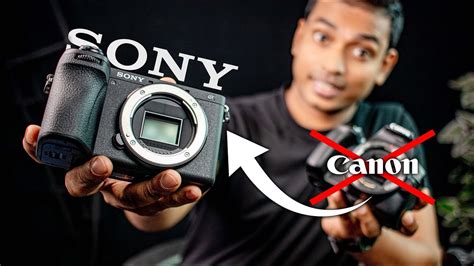 අවරද පහකට පසස I m switching to Sony Sorry Canon YouTube