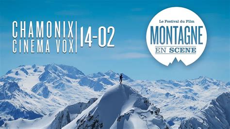 Montagne En Scene Film Festival Chamonix