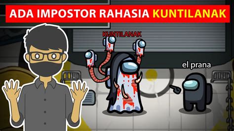 ADA IMPOSTOR RAHASIA KUNTILANAK DI AMONG US YouTube