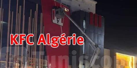 Alg Rie Le Premier Restaurant Kfc Ferm Deux Jours Apr S Son Ouverture