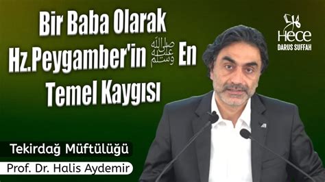 Hz Peygamber Sallallahu Aleyhi Ve Sellem In Bir Baba Olarak En Temel