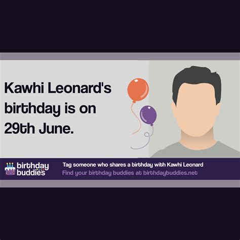 Kawhi Leonards Birthday Is 29th June 1991